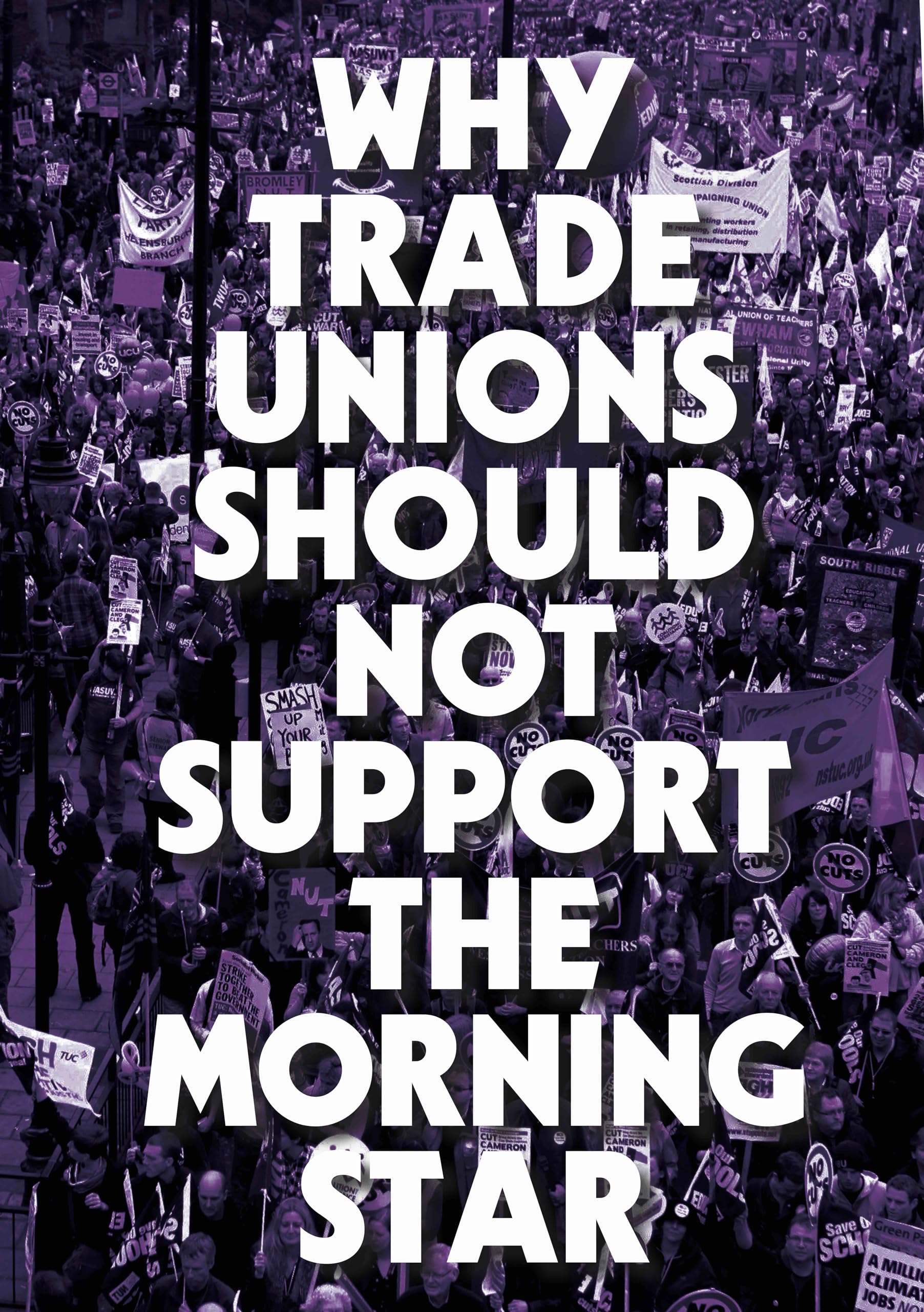 Why Trade Unions Should Not Support the Morning Star