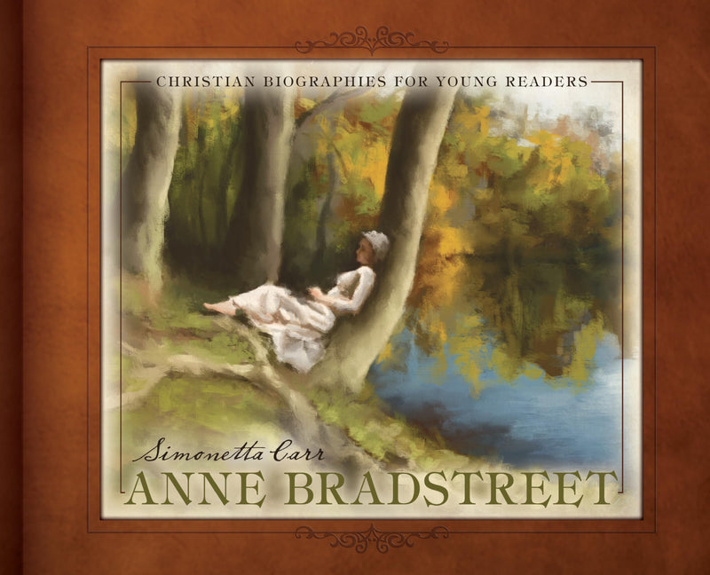 Anne Bradstreet (Christian Biographies for Young Readers