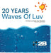Waves Of Luv 20 Years