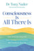 Consciousness Is All There Is