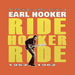 Electrifying Blues Guitar Of Earl Hooker: Ride Hooker Ride 1953-1962