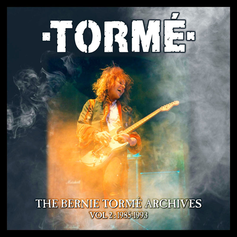 The Bernie Tormé Archives 1985-1993 - Volume 2