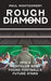 Rough Diamond