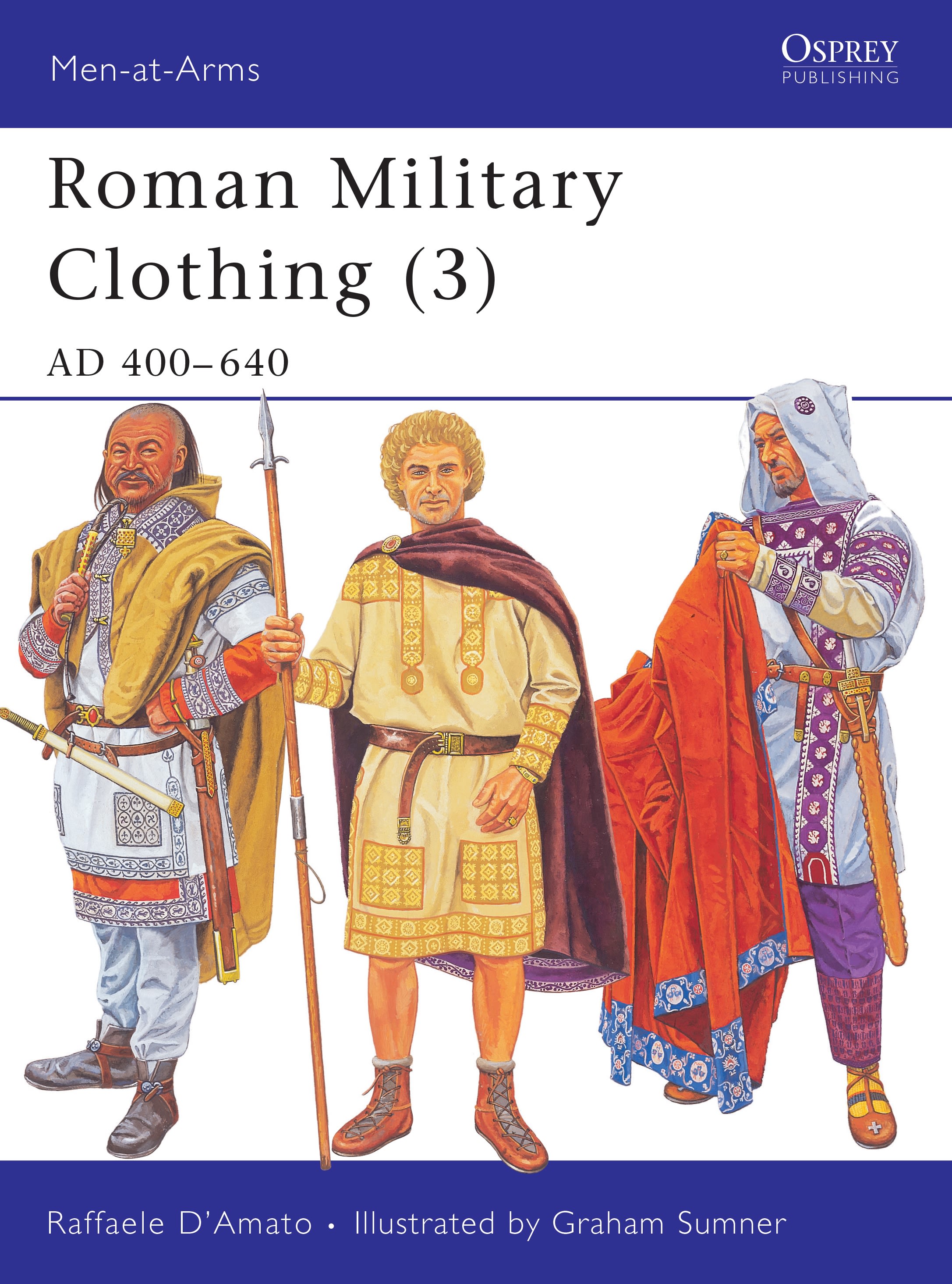 Roman Military Clothing (3): AD 400–640 (Men-at-Arms