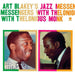 Art Blakey'S Jazz Messengers With Thelonius Monk