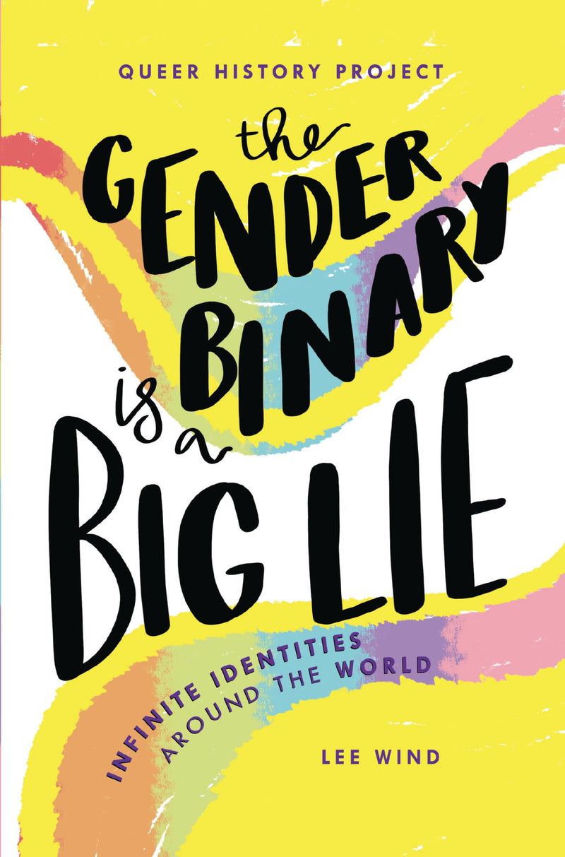 The Gender Binary Is a Big Lie: Infinite Identities Around the World (Queer History Project