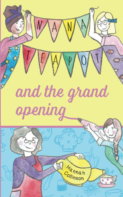 Nana Teapot and the Grand Opening