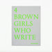 4 BROWN GIRLS WHO WRITE - Roshni Goyate, Sharan Hunjan, Sheena Patel, Sunnah Khan