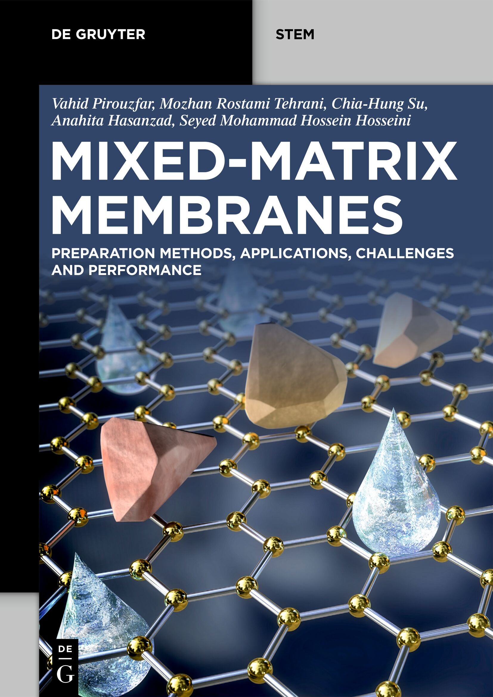 Mixed-Matrix Membranes: Preparation Methods, Applications, Challenges and Performance (De Gruyter STEM