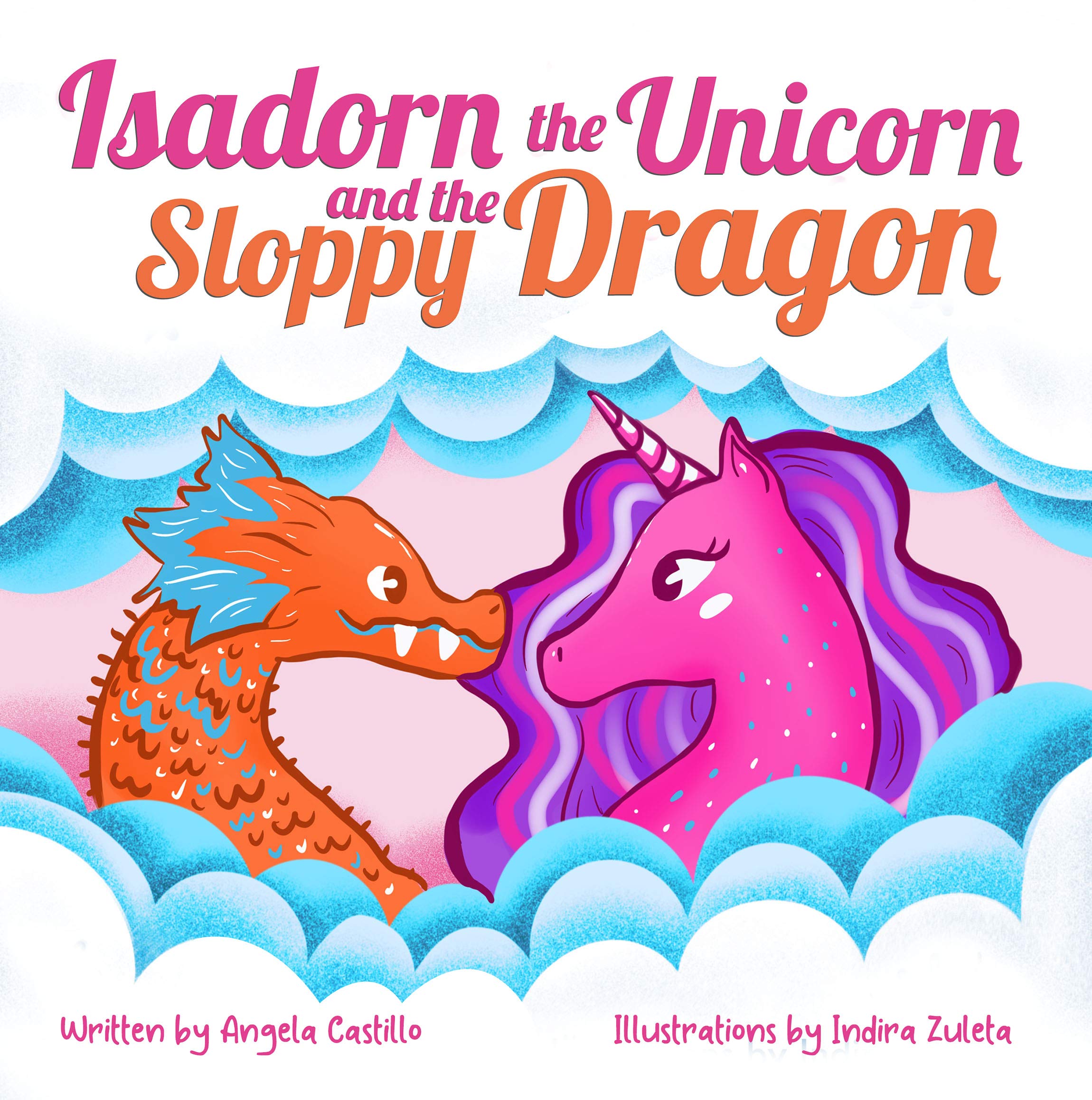 Isadorn the Unicorn and the Sloppy Dragon