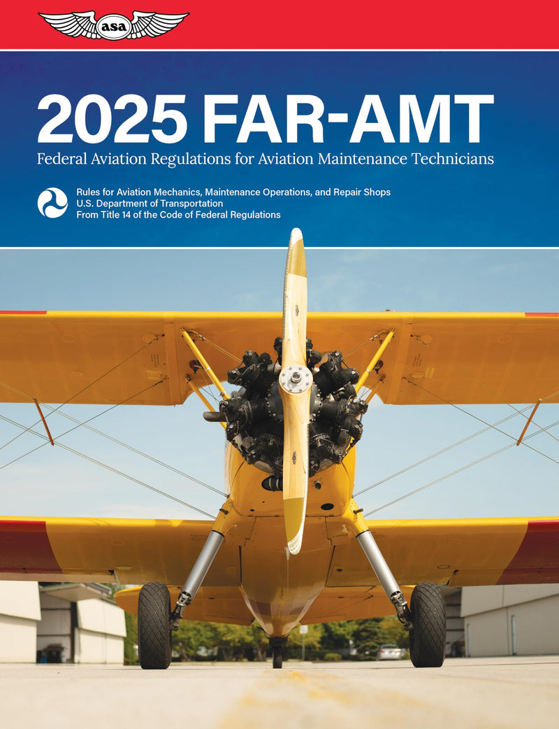 Far-Amt 2025: Federal Aviation Regulations for Aviation Maintenance Technicians (Asa Far/Aim
