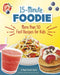 15-Minute Foodie