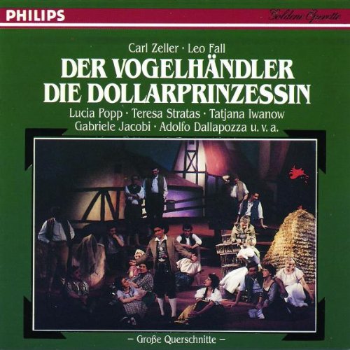 Carl Zeller/Leo Fall - Der Vogelhandler / Die Dollarprinzessin?