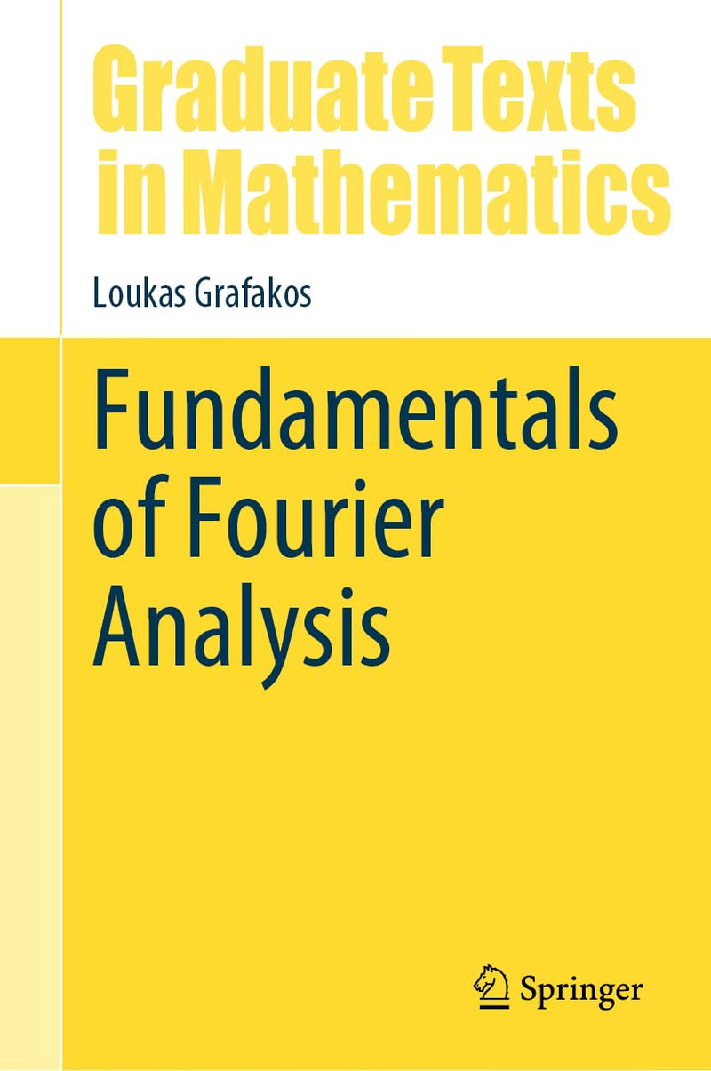 Fundamentals of Fourier Analysis: 302 (Graduate Texts in Mathematics, 302