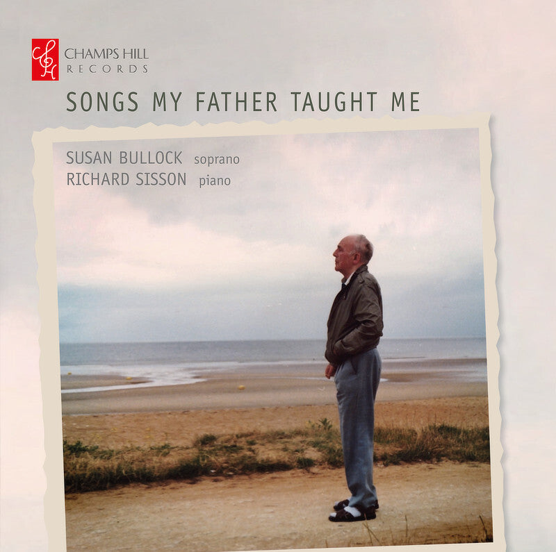 Susan Bullock/Richard Sisson: Songs My Father Taught Me