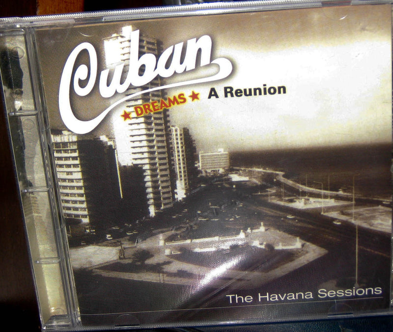 Cuban Dreams-A Reunion-Havana Sessions