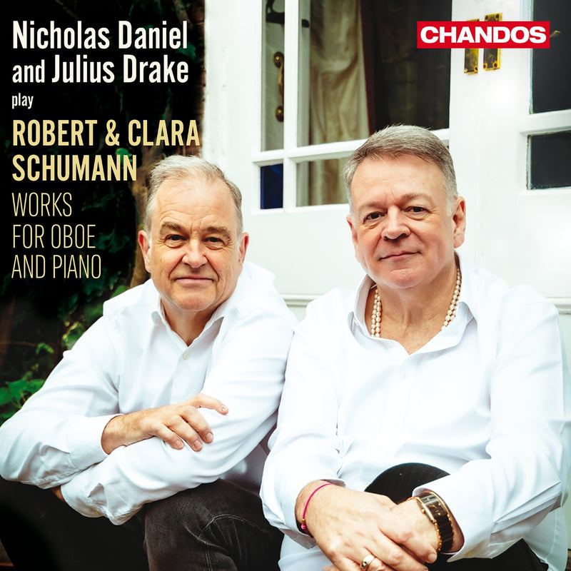 Nicholas Daniel and Julius Drake Play Robert & Clara Schumann: Works for Oboe and Piano