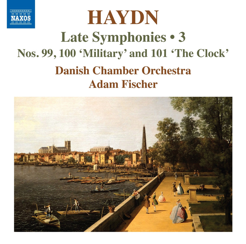 Haydn: Late Symphonies: Nos. 99, 100 'Military' and 101 'The Clock' - Volume 3