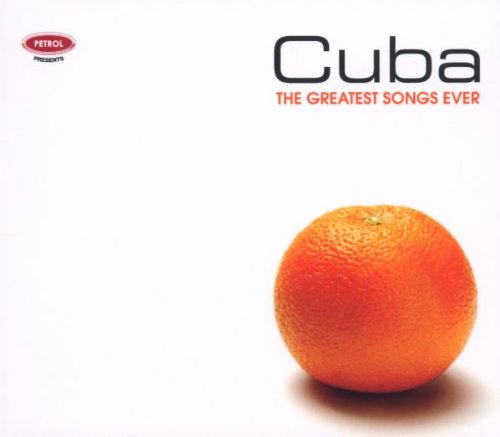 Petrol Presents: Cuba - The Greatest Songs Ever