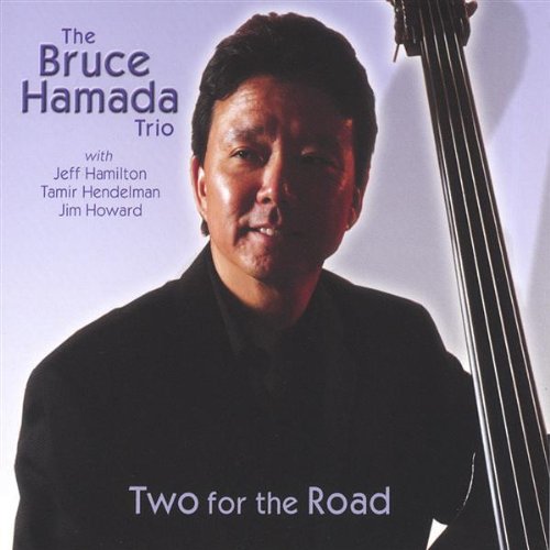 Bruce Hamada Trio-Two For The Road