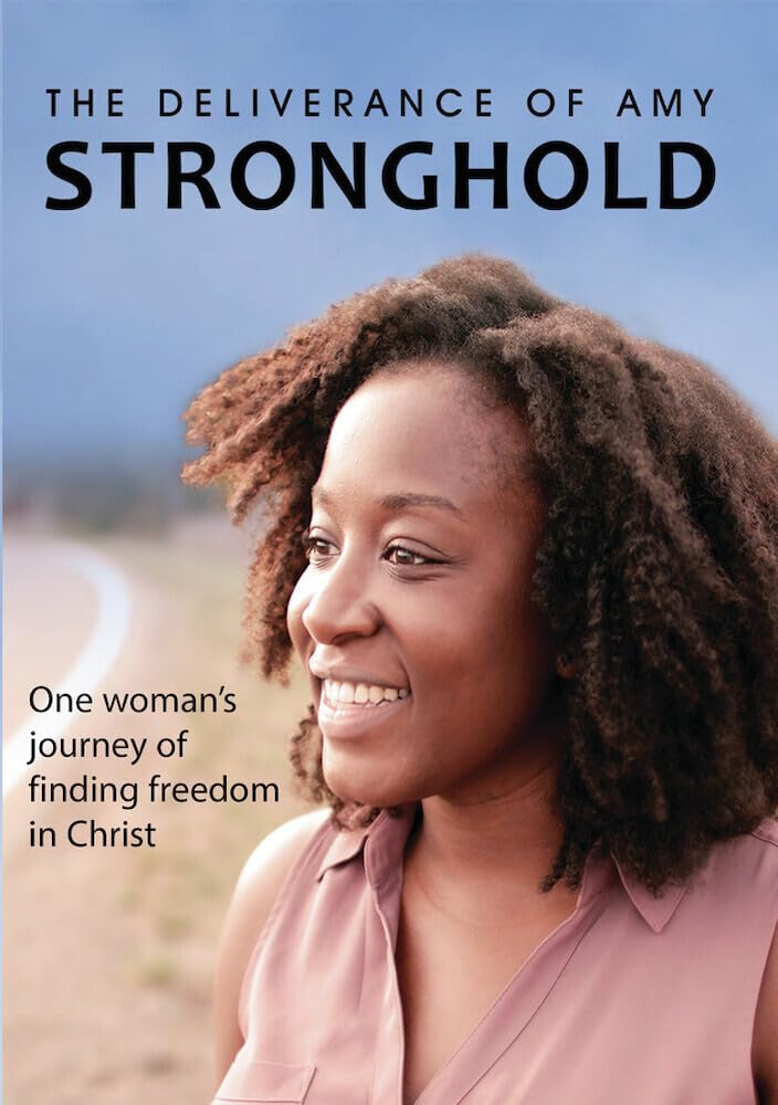 The Deliverance of Amy Stronghold