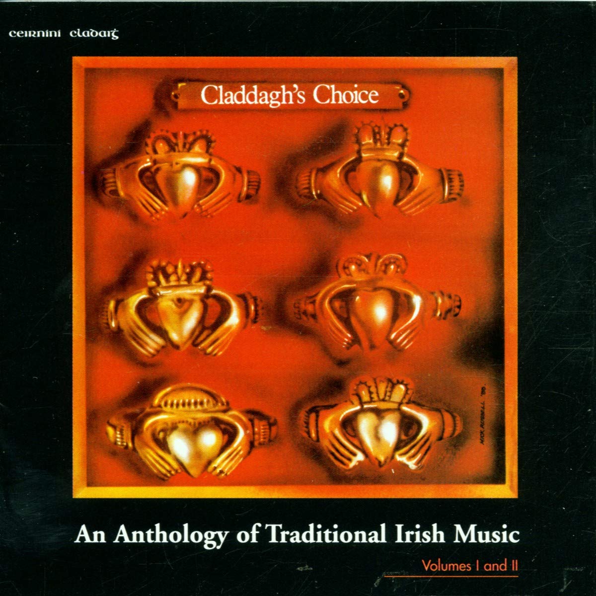 Claddagh's Choice: An Anthology of Traditional Irish Music - Volume I and II
