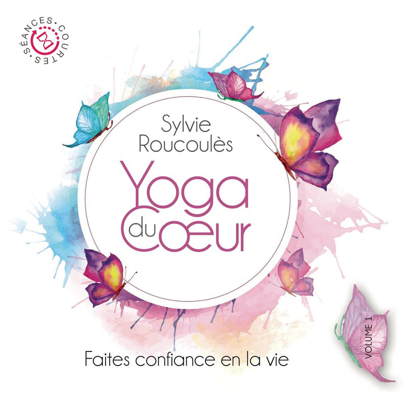 Faites Confiance En La Vie - Yoga Du Coeur