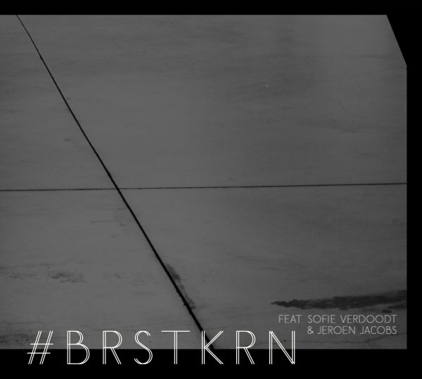 Brstkrn Feat. Sofie  Verdoodt & Jeroen Jacobs