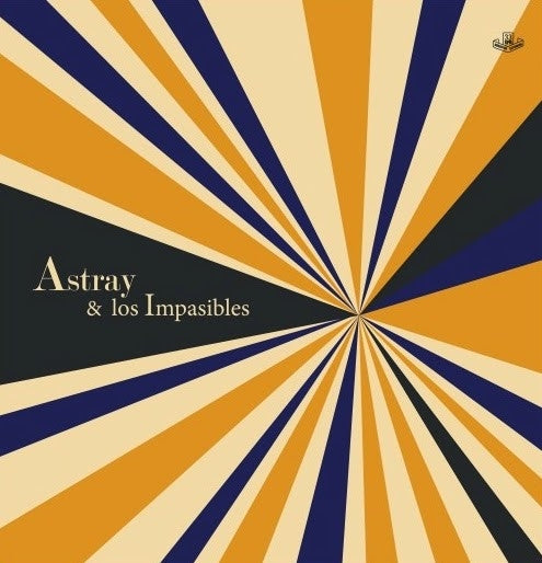 Astray Y Los Impasibles
