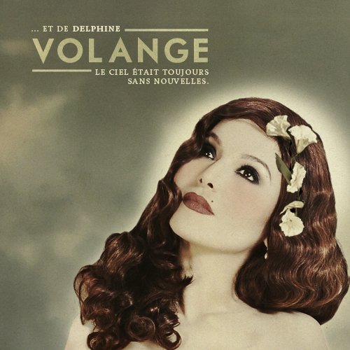 ...Et De Delphine Volange, Le Ciel Etait Toujours Sans Nouvelles
