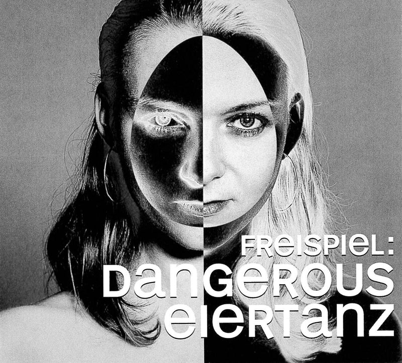 Dangerous Eiertanz