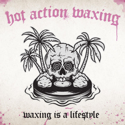 Waxing Is A Lifestyle
