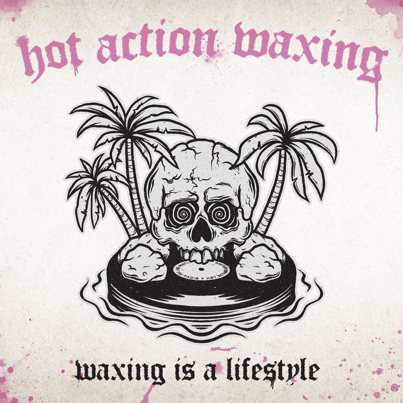 Waxing Is A Lifestyle