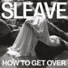 How To Get Over