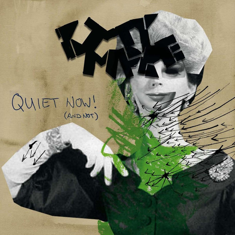 Quiet Now (Or Not