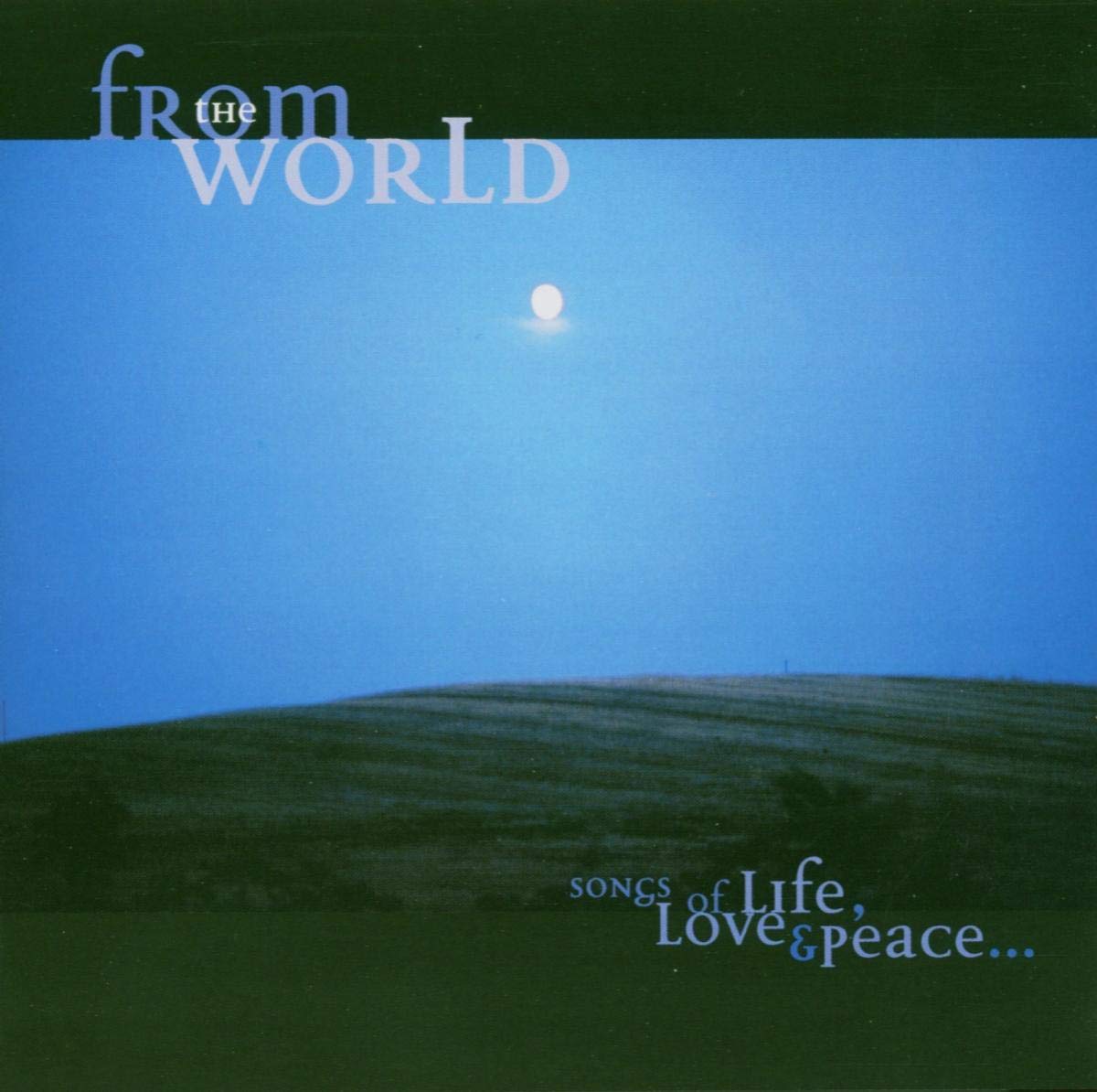 From The World-Songs Of Life, Love