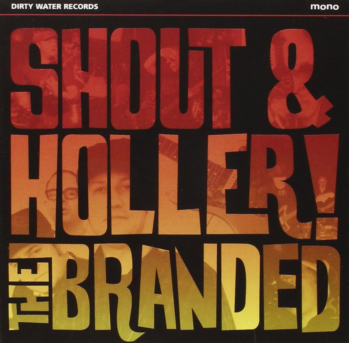 The Branded - Shout And Holler