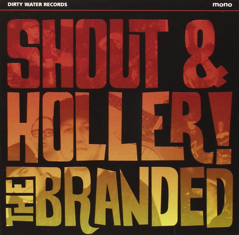 The Branded - Shout And Holler
