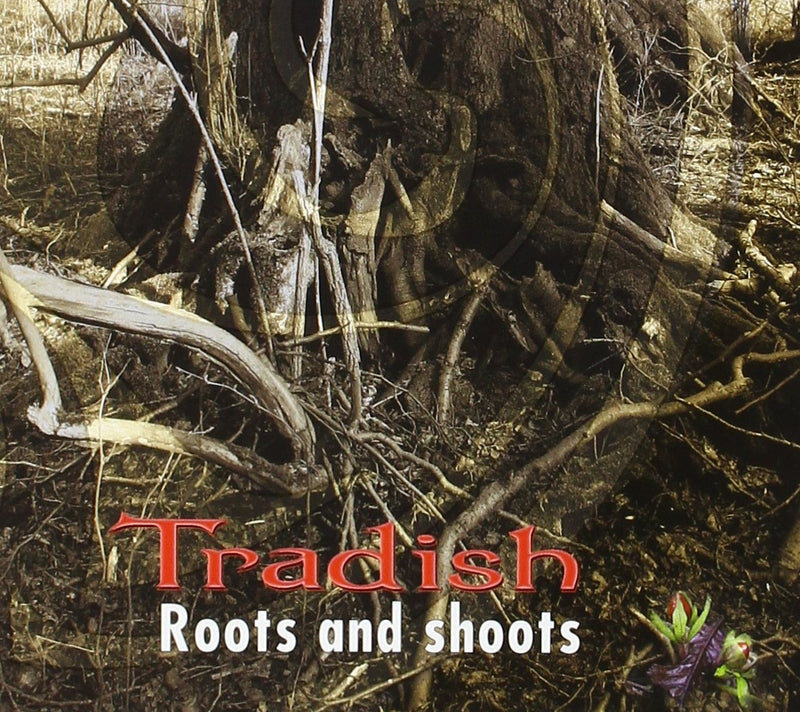 Tradish - Roots And Shoots