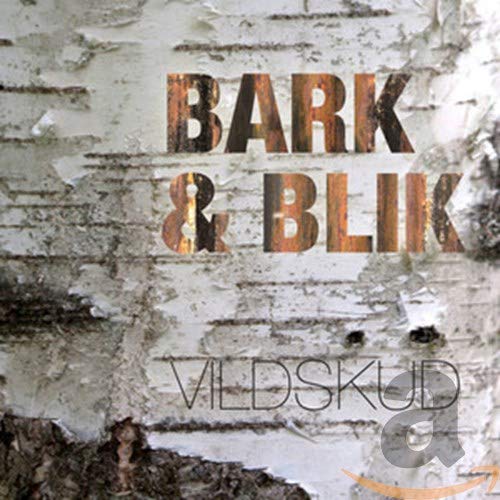 Bark & Blik - Vildskud
