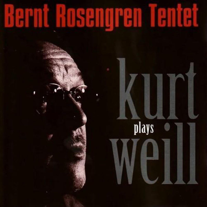 Bernt Rosengren Quartet - Plays Kurt Weill