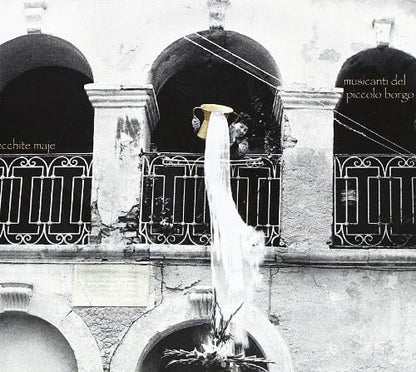 Musicanti Del Piccolo Borgo - Ecchite Maje