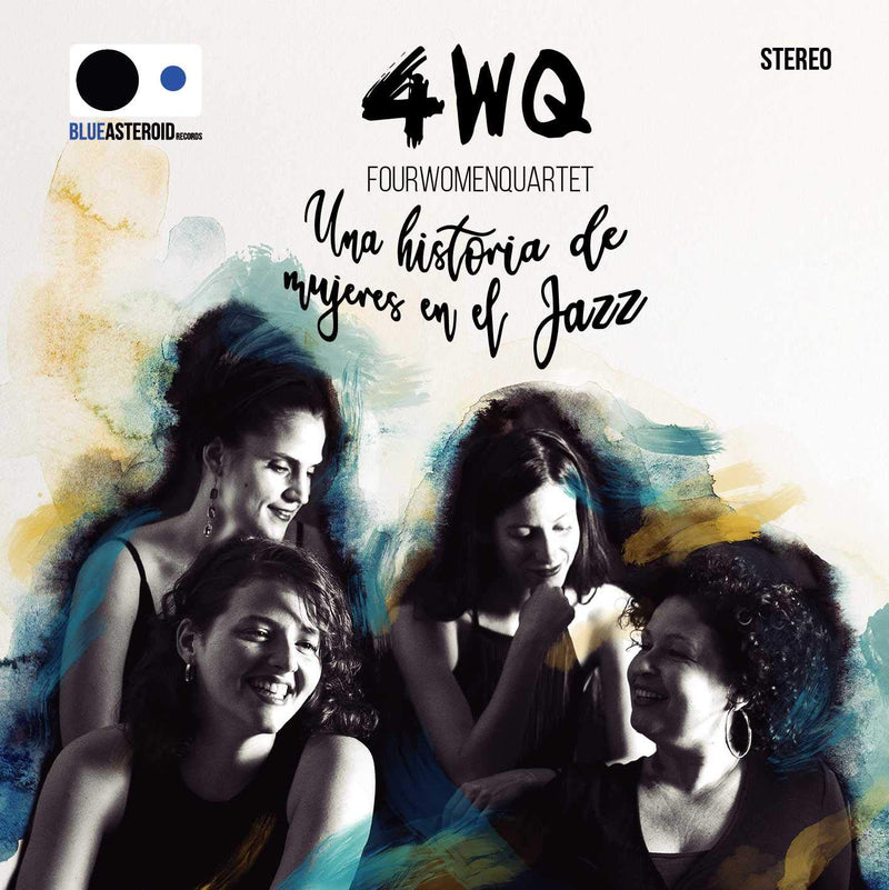 4WQ (Fourwomenquartet) - Una Historia De Mujeres En El Jazz