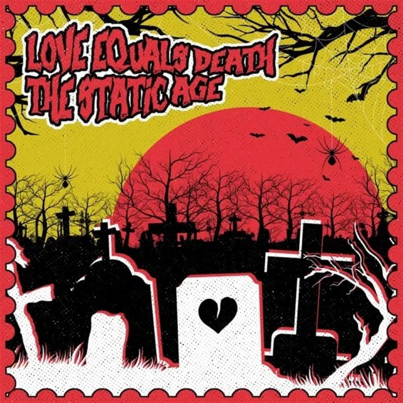 Love Equals Death/ The Static Age