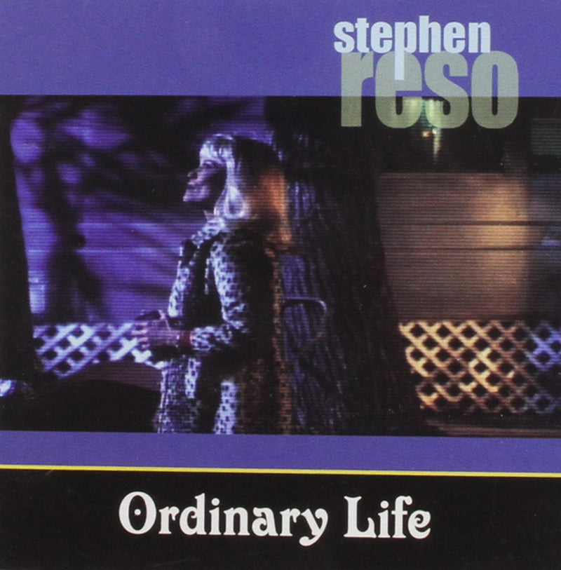 Stephen Reso-Ordinary Life