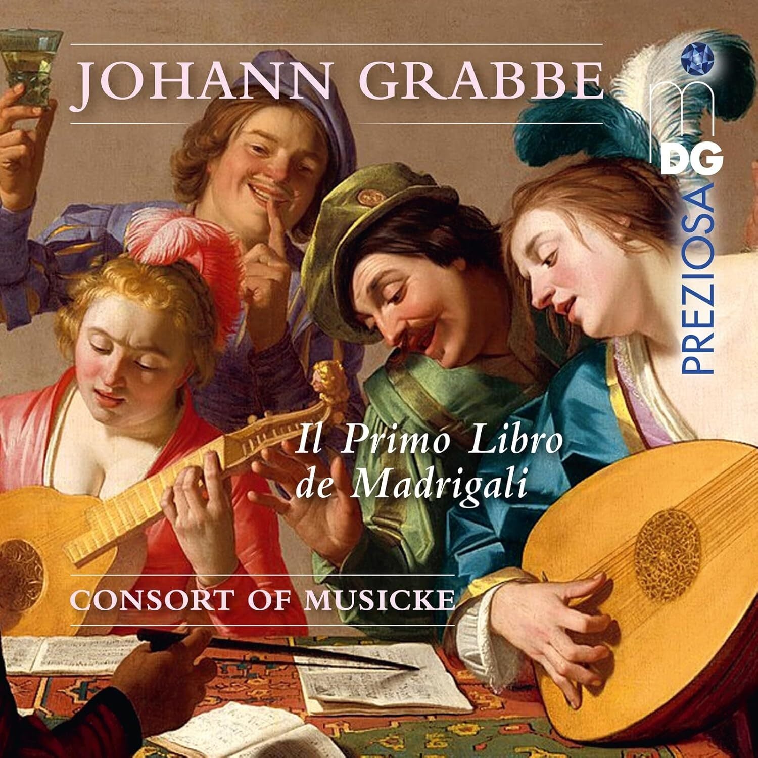 Johann Grabbe: Il Primo Libro De Madrigali