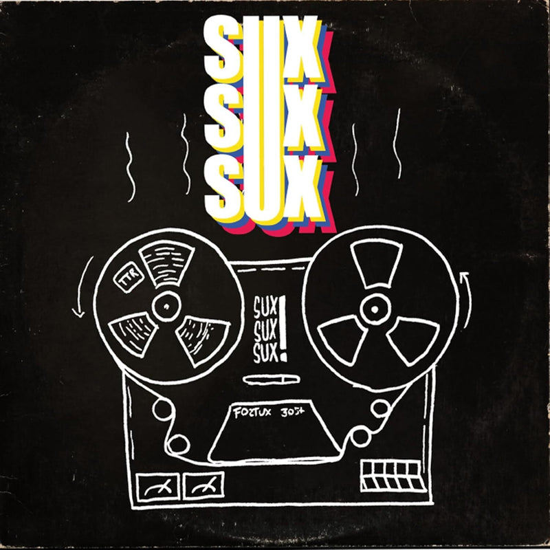 Sux Sux Sux