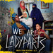 We Are Lady Parts: Music from Seasons 1 & 2