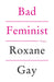 Bad Feminist [Tenth Anniversary Limited Collector's Edition]