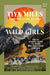 Wild Girls: How the Outdoors Shaped the Women Who Challenged a Nation (Norton Shorts